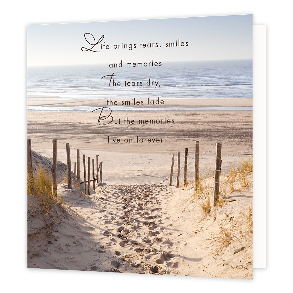 Life brings tears, smiles and memories - Formaat: Normaal - Vorm: Vierkant - Condoleance kaart - Op deze wenskaart staan duinen waarvanuit voetstappen via het zand richting de zee lopen. Boven de illustratie staat de tekst: "Life brings tears, smiles and memories. The tears dry, the smiles fade. But the memories live on forever". - Snelwenskaart