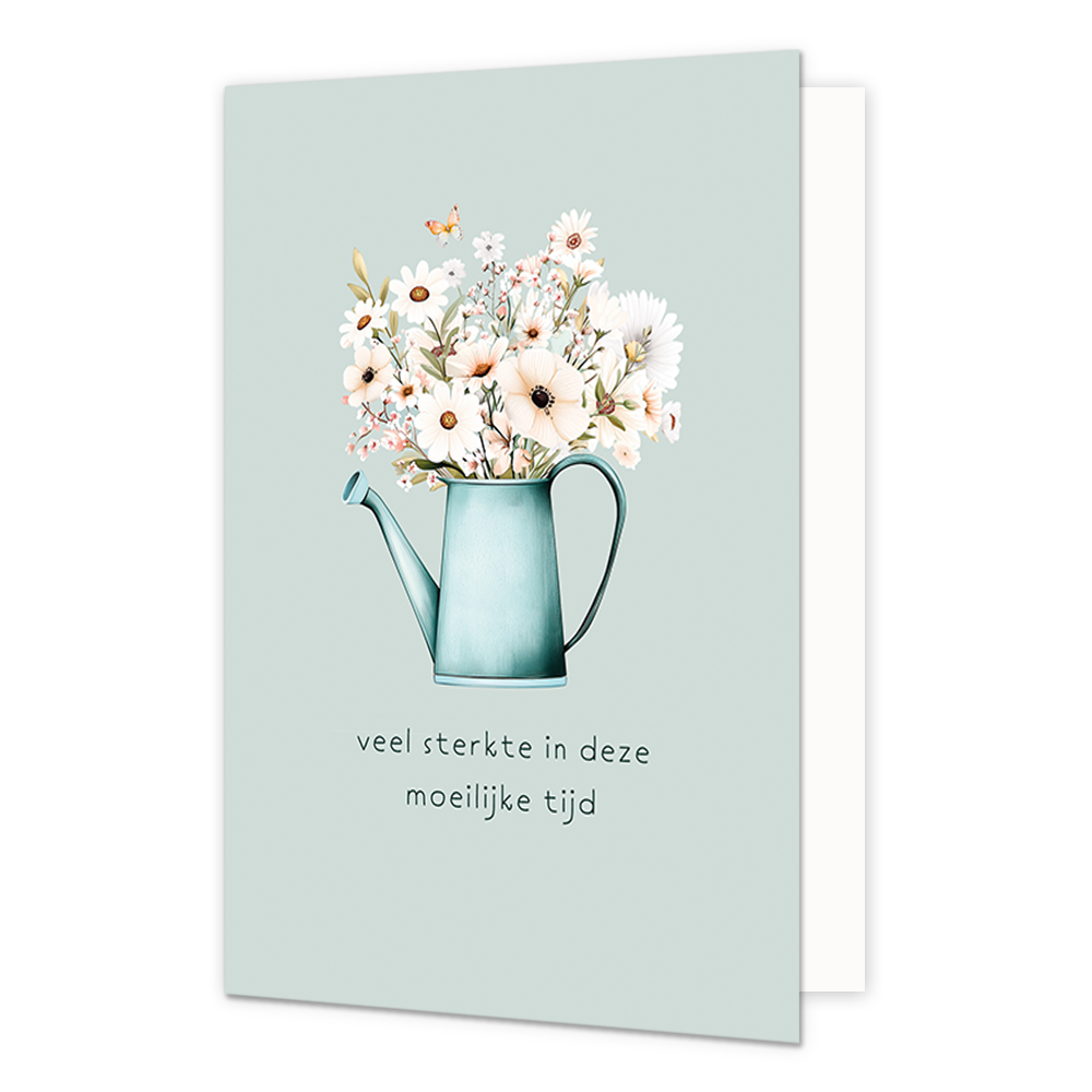 Veel sterkte in deze moeilijke tijd - Formaat: Normaal - Vorm: Staand - Condoleance kaart - Op deze wenskaart staat een gieter met witte bloemen. Daaronder staat de tekst: "Veel sterkte in deze moeilijke tijd". - Snelwenskaart