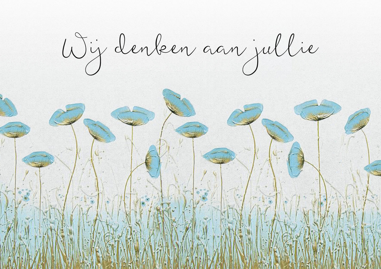 Wij denken aan jullie