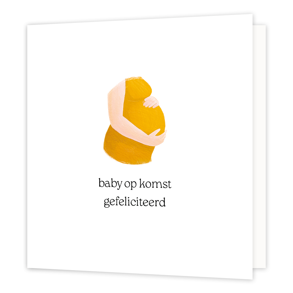 Baby op komst gefeliciteerd - Formaat: Standaard - Vorm: Vierkant - Geboortekaart - Op deze wenskaart staat een vrouw die zwanger is en haar handen op haar buik houdt, op een witte achtergrond. Daaronder staat de tekst: "Baby op komst gefeliciteerd". - Snelwenskaart