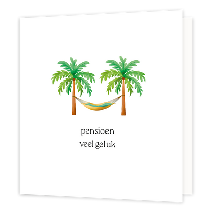 Pensioen veel geluk - Formaat: Normaal - Vorm: Vierkant - Pensioenkaart - Op deze wenskaart staan twee palmbomen met een hangmat ertussen, op een witte achtergrond. Daaronder staat de tekst: "Pensioen veel geluk". - Snelwenskaart