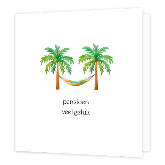 Pensioen veel geluk - Formaat: Normaal - Vorm: Vierkant - Pensioenkaart - Op deze wenskaart staan twee palmbomen met een hangmat ertussen, op een witte achtergrond. Daaronder staat de tekst: "Pensioen veel geluk". - Snelwenskaart