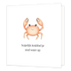 Hopelijk krabbel je snel weer op - Formaat: Standaard - Vorm: Vierkant - Beterschapskaart - Op deze wenskaart staat een krab met daaronder de tekst: "Hopelijk krabbel je snel weer op". - Snelwenskaart