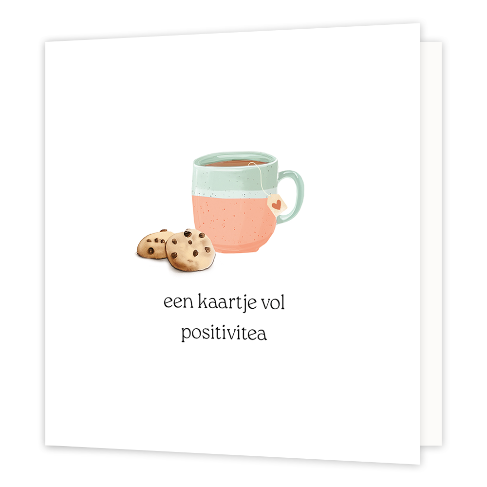 Een kaartje vol positivitea - Formaat: Normaal - Vorm: Vierkant - Opkikker kaart - Op deze wenskaart staat een kop thee en koekjes met daaronder de tekst: "Een kaartje vol positivitea". - Snelwenskaart