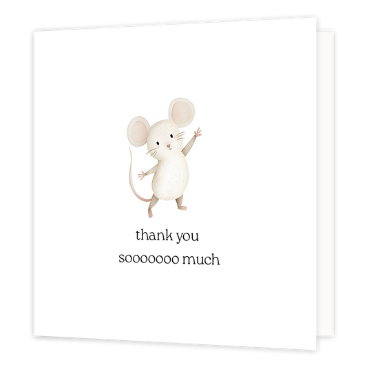 Thank you sooooooo much - Formaat: Normaal - Vorm: Vierkant - Bedankkaart - Op deze wenskaart staat een witte muis met daaronder de tekst: "Thank you sooooooo much". - Snelwenskaart