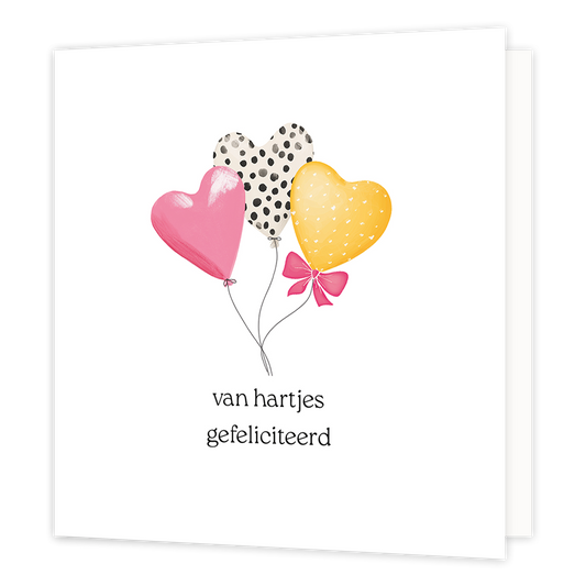 Van hartjes gefeliciteerd - Formaat: Klein - Vorm: Vierkant - Felicitatiekaart - Op deze wenskaart staan drie hartvormige ballonnen afgebeeld: een roze, een witte met zwarte stippen en een gele met kleine witte vlekjes. De gele ballon is versierd met een roze strik, en alle drie de ballonnen zijn verbonden door dunne touwtjes die onderaan samenkomen. Onder de ballonnen staat de tekst "van hartjes gefeliciteerd". - Snelwenskaart