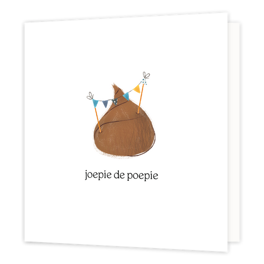 Joepie de poepie - Formaat: Normaal - Vorm: Vierkant - Felicitatiekaart - Op deze wenskaart staat een drolletje met slingers op een witte achtergrond. Daaronder staat de tekst: "Joepie de poepie". - Snelwenskaart