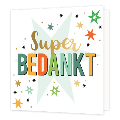 XL - Super bedankt - Formaat: Groot - Vorm: Vierkant - Bedankkaart - Op deze wenskaart staan sterren in de kleuren goud, mintgroen, groen, oranje en zwart met in het midden de tekst: "Super bedankt". - Snelwenskaart