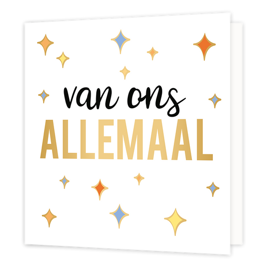 XL - Van ons allemaal - Formaat: Groot - Vorm: Vierkant - Bedankkaart - Op deze wenskaart staan sterren in de kleuren geel, oranje en blauw met gouden randen. In het midden staat de tekst: "Van ons allemaal". - Snelwenskaart
