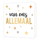 XL - Van ons allemaal - Formaat: Groot - Vorm: Vierkant - Bedankkaart - Op deze wenskaart staan sterren in de kleuren geel, oranje en blauw met gouden randen. In het midden staat de tekst: "Van ons allemaal". - Snelwenskaart