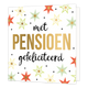 XL - Met pensioen gefeliciteerd - Formaat: Groot - Vorm: Vierkant - Pensioenkaart - Op deze wenskaart staan sterren in de kleuren groen, mintgroen, geel, rood en goud met zwarte stippen. In het midden staat de tekst: "Met pensioen gefeliciteerd". - Snelwenskaart