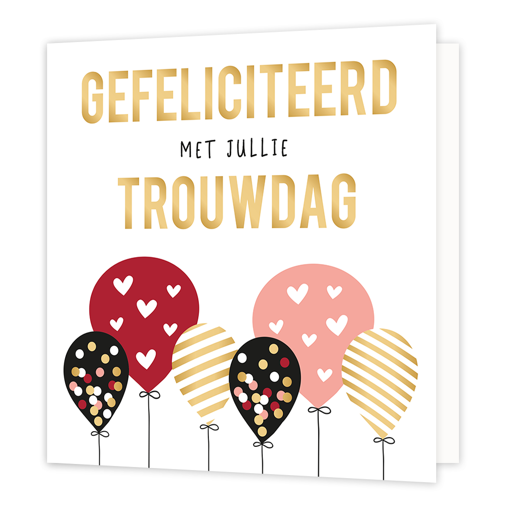 XL - Gefeliciteerd met jullie trouwdag - Formaat: Groot - Vorm: Vierkant - Huwelijkskaart - Op deze wenskaart staan ballonnen met stippen en lijnen in de kleuren rood, wit, roze en goud. Daarboven staat de tekst: "Gefeliciteerd met jullie trouwdag". - Snelwenskaart