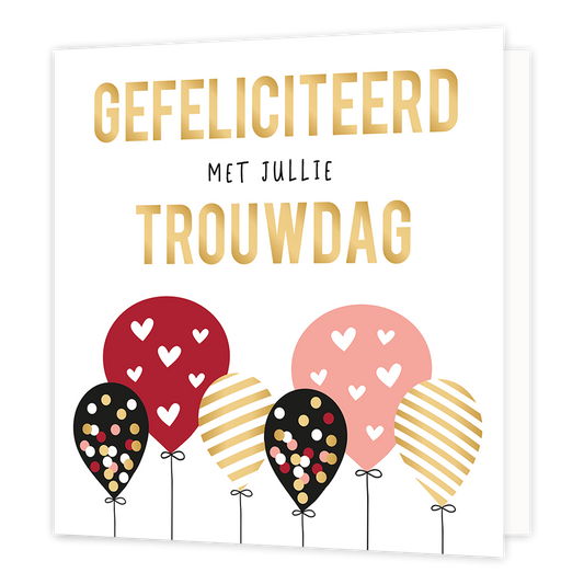 XL - Gefeliciteerd met jullie trouwdag - Formaat: Groot - Vorm: Vierkant - Huwelijkskaart - Op deze wenskaart staan ballonnen met stippen en lijnen in de kleuren rood, wit, roze en goud. Daarboven staat de tekst: "Gefeliciteerd met jullie trouwdag". - Snelwenskaart