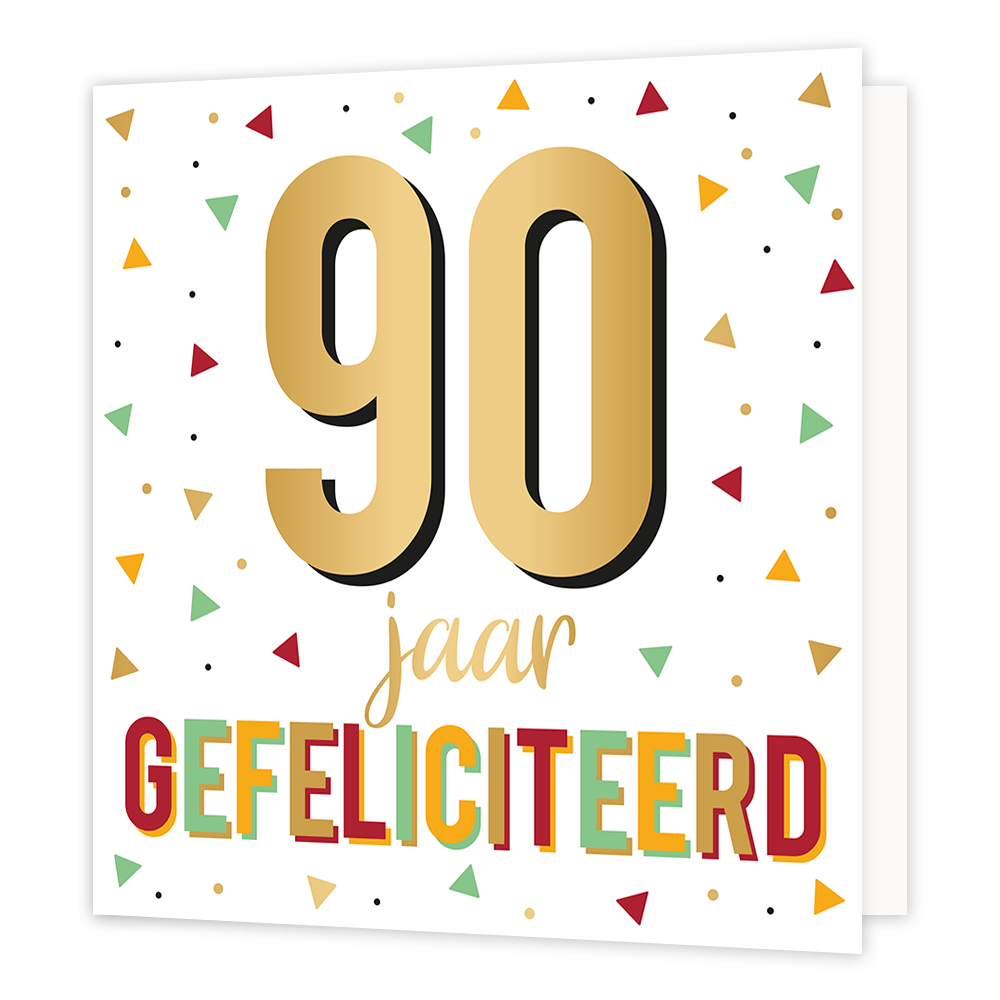 XL - 90 jaar gefeliciteerd - Formaat: Groot - Vorm: Vierkant - Verjaardagskaart - Op deze wenskaart staan driehoeken in de kleuren groen, rood, geel en goud. In het midden staat de tekst: "90 jaar gefeliciteerd". - Snelwenskaart