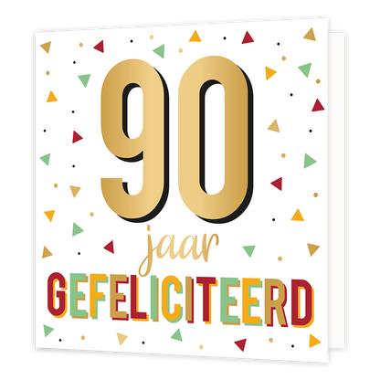 XL - 90 jaar gefeliciteerd - Formaat: Groot - Vorm: Vierkant - Verjaardagskaart - Op deze wenskaart staan driehoeken in de kleuren groen, rood, geel en goud. In het midden staat de tekst: "90 jaar gefeliciteerd". - Snelwenskaart