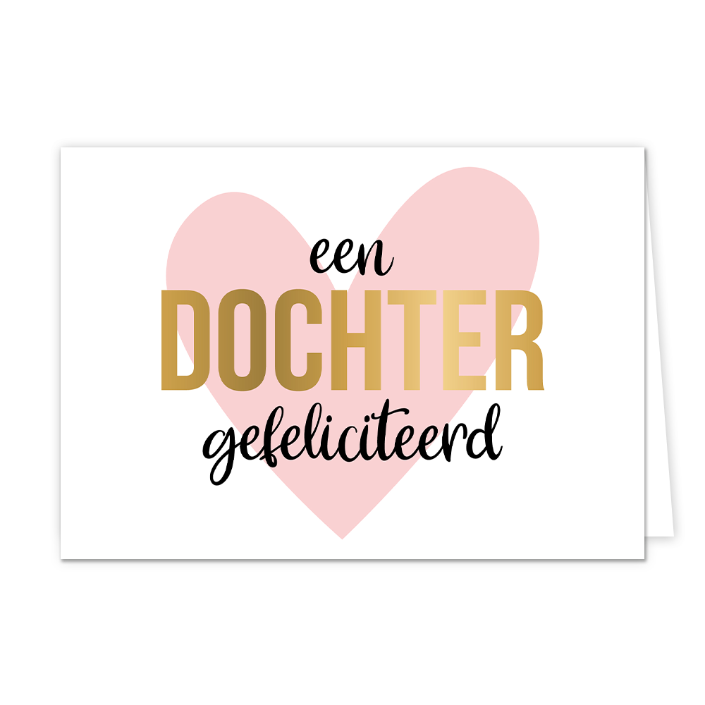 Een dochter gefeliciteerd - Formaat: Normaal - Vorm: Liggend - Geboortekaart - Op deze wenskaart staat een groot roze hart met in het midden de tekst: "Een dochter gefeliciteerd". - Snelwenskaart