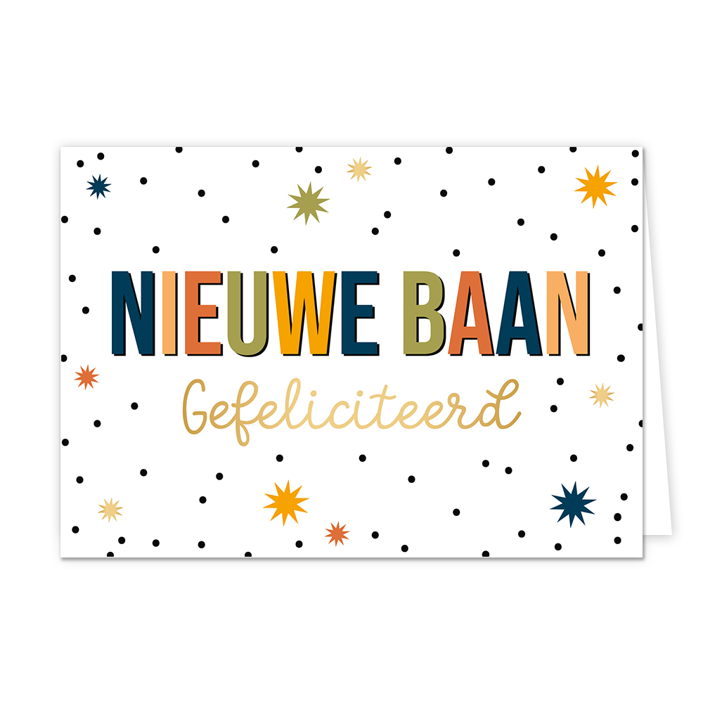 Nieuwe baan - Formaat: Standaard - Vorm: Liggend - Succes kaart - Op deze wenskaart staan zwarte stippen met sterren in de kleuren oranje, rood, groen, blauw en goud. In het midden staat de tekst: "Nieuwe baan gefeliciteerd". - Snelwenskaart