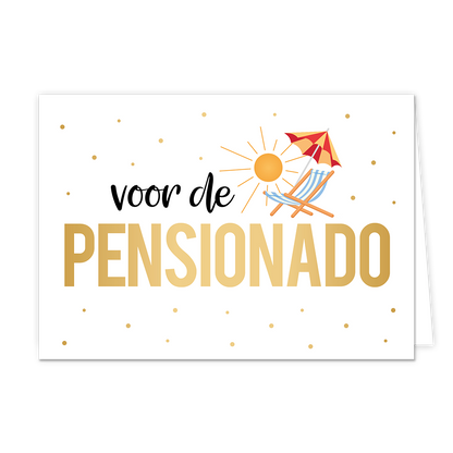 Voor de pensionado - Formaat: Normaal - Vorm: Liggend - Pensioenkaart - Op deze wenskaart staat een zon met strandbetje en parasol. In het midden staat de tekst: "Voor de pensionado". - Snelwenskaart