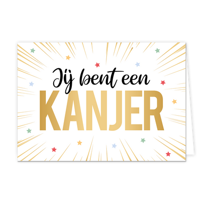 Je bent een kanjer - Formaat: Normaal - Vorm: Liggend - Complimentenkaart - Op deze wenskaart staan gouden lijnen met sterren in de kleuren groen, blauw, rood en goud. IN het midden staat de tekst: "Jij bent een kanjer". - Snelwenskaart