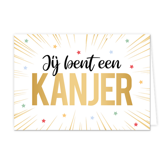 Je bent een kanjer - Formaat: Normaal - Vorm: Liggend - Complimentenkaart - Op deze wenskaart staan gouden lijnen met sterren in de kleuren groen, blauw, rood en goud. IN het midden staat de tekst: "Jij bent een kanjer". - Snelwenskaart