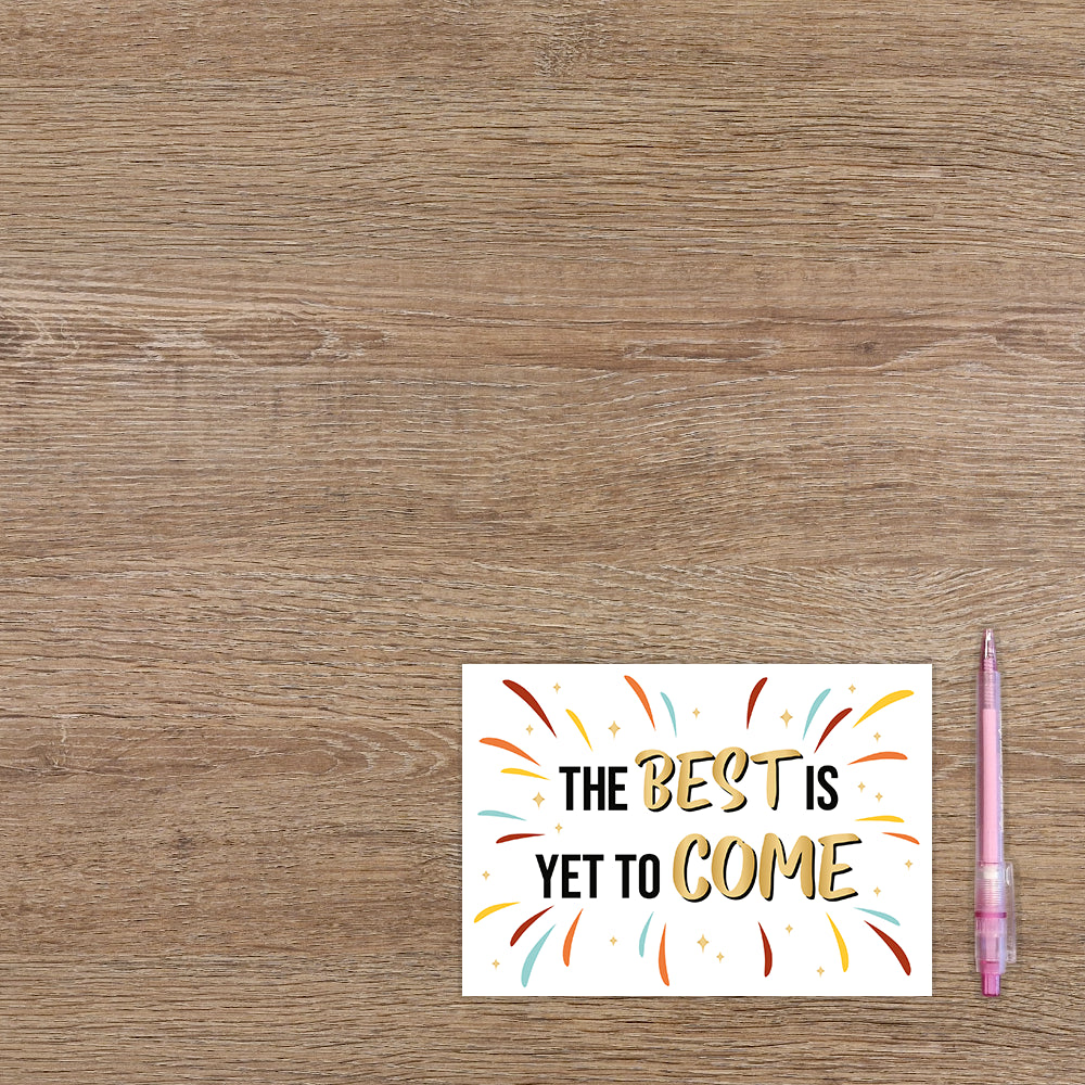 The best is yet to come