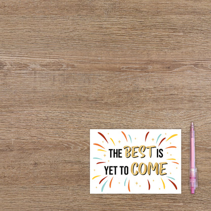 The best is yet to come