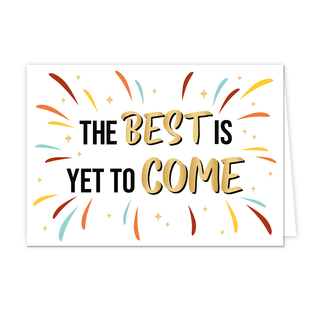 The best is yet to come