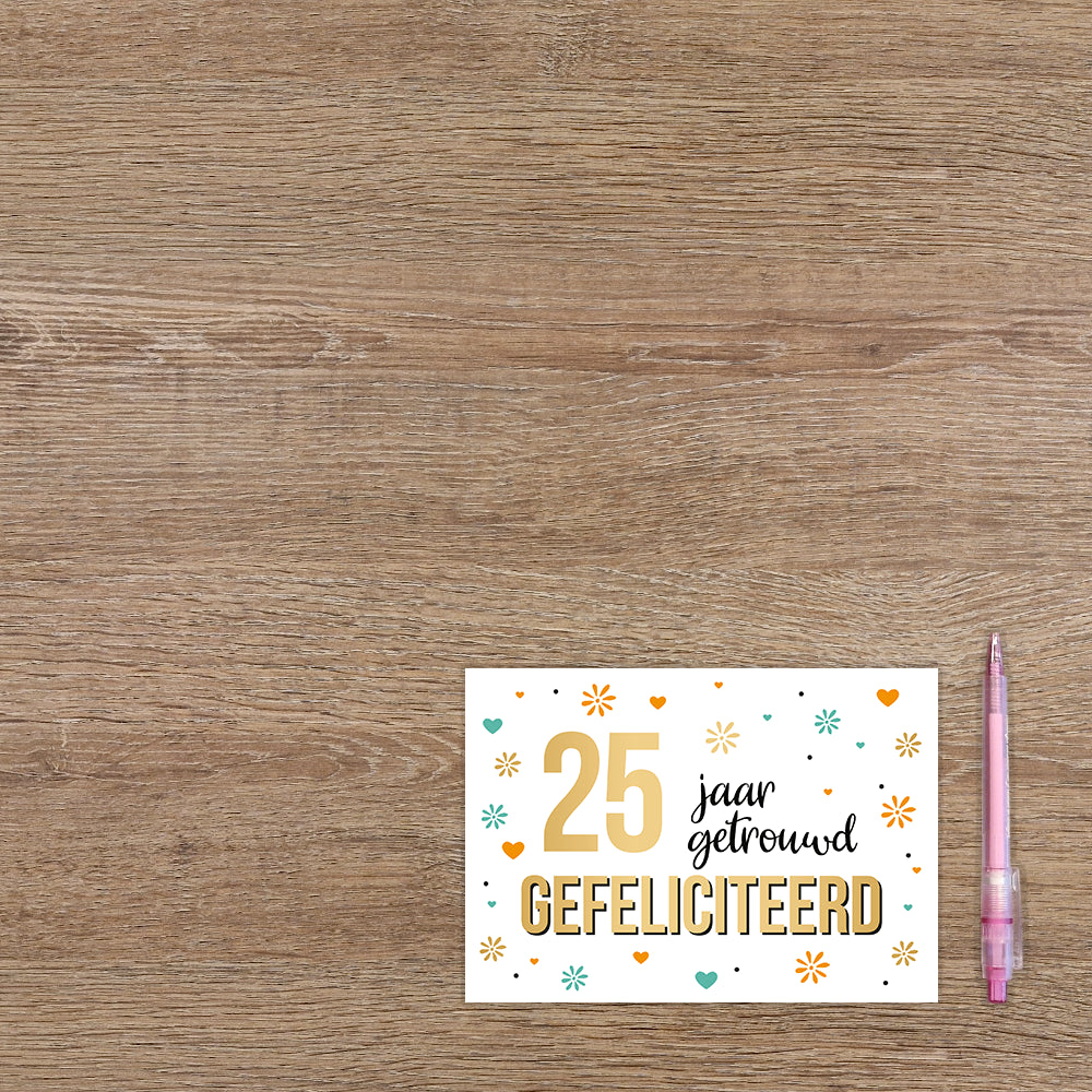 25 jaar getrouwd gefeliciteerd