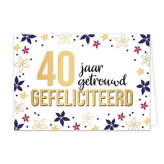40 jaar getrouwd - Formaat: Normaal - Vorm: Liggend - Huwelijkskaart - Op deze wenskaart staan blauwe, roden en gouden bloemen met zwarte hartjes. In het midden staat de tekst: "40 jaar getrouwd gefeliciteerd". - Snelwenskaart