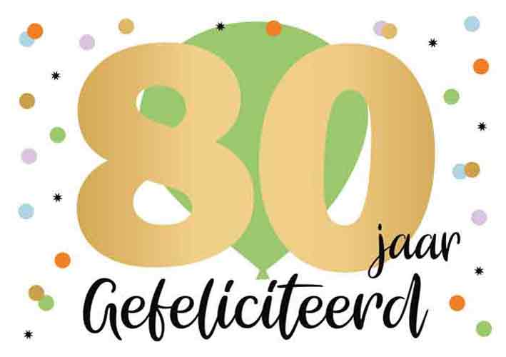 80 jaar gefeliciteerd