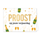 Proost op jouw verjaardag - Formaat: Standaard - Vorm: Liggend - Verjaardagskaart - Op deze wenskaart zijn champagneflessen en champagneglazen te zien op een witte achtergrond. In het midden staat de tekst: "Proost op jouw verjaardag". - Snelwenskaart