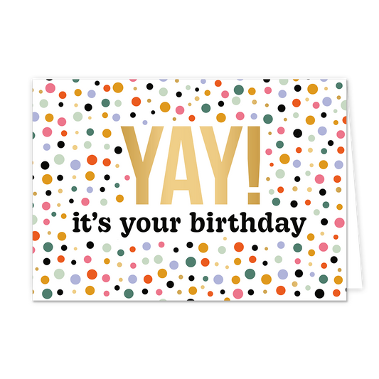YAY! it's your birthday - Formaat: Normaal - Vorm: Liggend - Verjaardagskaart - Op deze wenskaart zijn stippen te zien in de kleuren goud, roze, groen, geel rood en zwart. In het midden staat de tekst "YAY! it's your birthday" waarbij de tekst "YAY!" in het goud is geschreven. - Snelwenskaart