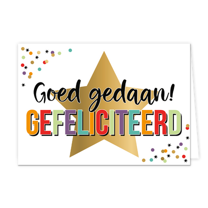 Goed gedaan! Gefeliciteerd - Formaat: Normaal - Vorm: Liggend - Complimentenkaart - Op deze wenskaart staat een grote gouden ster met daar omheen stippen en sterren in de kleuren paars, oranje, rood, blauw, groen, zwart en goud. In het midden staat de tekst: "Goed gedaan! Gefeliciteerd". - Snelwenskaart
