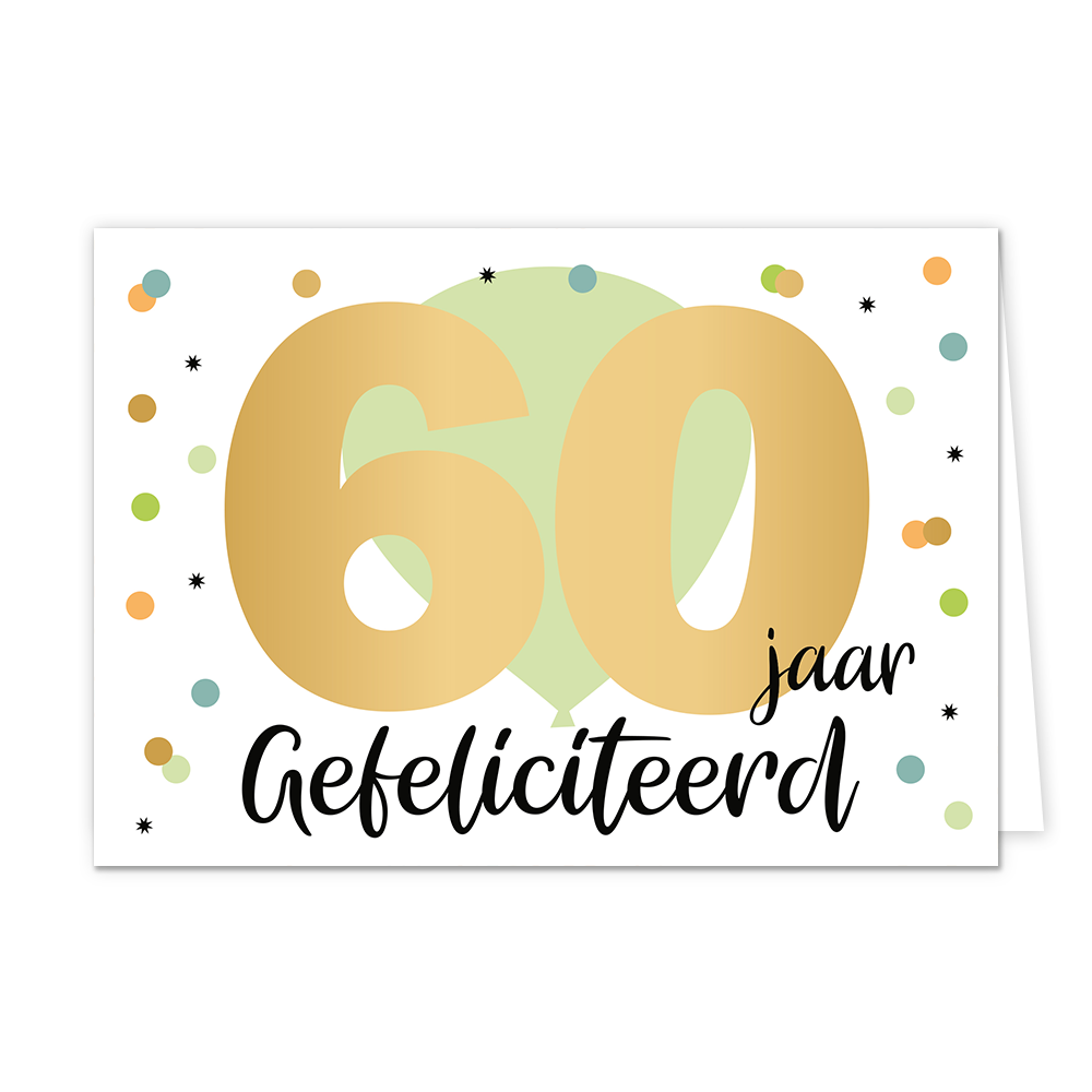 60 jaar gefeliciteerd - Formaat: Standaard - Vorm: Liggend - Verjaardagskaart - Op deze wenskaart staat centraal het grote, goudkleurige getal "60" afgebeeld tegen een witte achtergrond, met daarachter een grote lichtgroene ballon. Rechts onder het getal staat het woord "jaar" in een zwarte sierlijke letter, en daaronder staat in hetzelfde lettertype de grotere tekst "Gefeliciteerd". Rondom deze centrale elementen is de kaart versierd met een feestelijke mix van gekleurde stippen, cirkels en kleine zwarte 