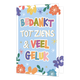 Bedankt en tot ziens - Formaat: Standaard - Vorm: Staand - Afscheidskaart - Op deze wenskaart staan bloemen in de kleuren groen, rood, geel, paars en blauw. In het midden staat de tekst: "Bedankt tot ziens & veel geluk". - Snelwenskaart