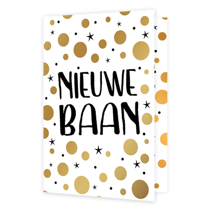 Nieuwe baan - Formaat: Normaal - Vorm: Staand - Succes kaart - Op deze wenskaart saan gouden stippen met zwarte sterren en in het midden de tekst: "Nieuwe baan". - Snelwenskaart