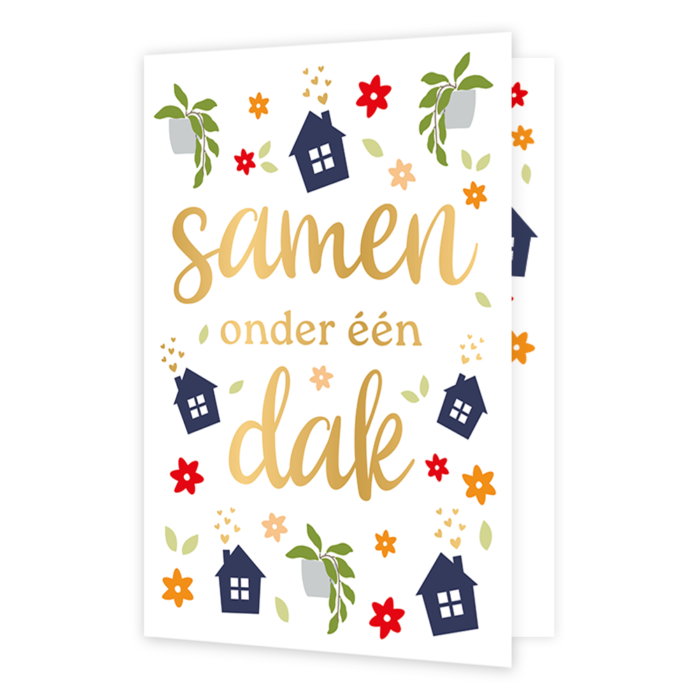 Samen onder een dak samenwonen - Formaat: Normaal - Vorm: Staand - Woningkaart - Op deze wenskaart staan huisjes, bloemen en planten met in het midden de tekst: "Samen onder één dak". - Snelwenskaart