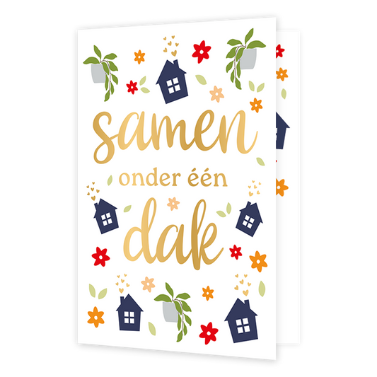 Samen onder een dak samenwonen - Formaat: Normaal - Vorm: Staand - Woningkaart - Op deze wenskaart staan huisjes, bloemen en planten met in het midden de tekst: "Samen onder één dak". - Snelwenskaart