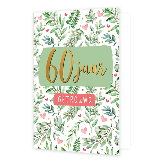 60 jaar getrouwd - Formaat: Normaal - Vorm: Staand - Huwelijkskaart - Op deze wenskaart staat de tekst "60 jaar GETROUWD" centraal tegen een witte achtergrond die versierd is met een patroon van groene bladeren, roze hartjes en kleine goudkleurige stipjes. De tekst "60 jaar" is uitgevoerd in een sierlijk, goudkleurig handgeschreven lettertype op een lichtgroen tekstvlak met een geschilderd effect. Daaronder staat het woord "GETROUWD" in witte blokletters op een roze tekstbalkje. - Snelwenskaart