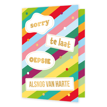 Sorry te laat alsnog van harte - Formaat: Normaal - Vorm: Staand - Verjaardagskaart - Op deze wenskaart staan lijnen in de kleuren groen, oranje, geel, roze, paars, rood en blauw. In witte tekstbalken staat de tekst: "Sorry te laat oepsie alsnog van harte". - Snelwenskaart