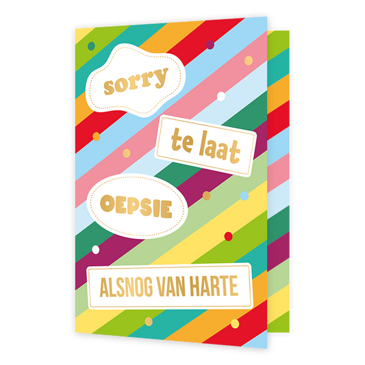 Sorry te laat alsnog van harte - Formaat: Normaal - Vorm: Staand - Verjaardagskaart - Op deze wenskaart staan lijnen in de kleuren groen, oranje, geel, roze, paars, rood en blauw. In witte tekstbalken staat de tekst: "Sorry te laat oepsie alsnog van harte". - Snelwenskaart