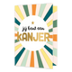 Jij bent een kanjer - Formaat: Standaard - Vorm: Staand - Complimentenkaart - Op deze wenskaart zijn lijnen te zien die in het midden naar de tekst: "Jij bent een kanjer" lopen, in de kleure nwit, geel, groen, mintgroen en oranje. - Snelwenskaart