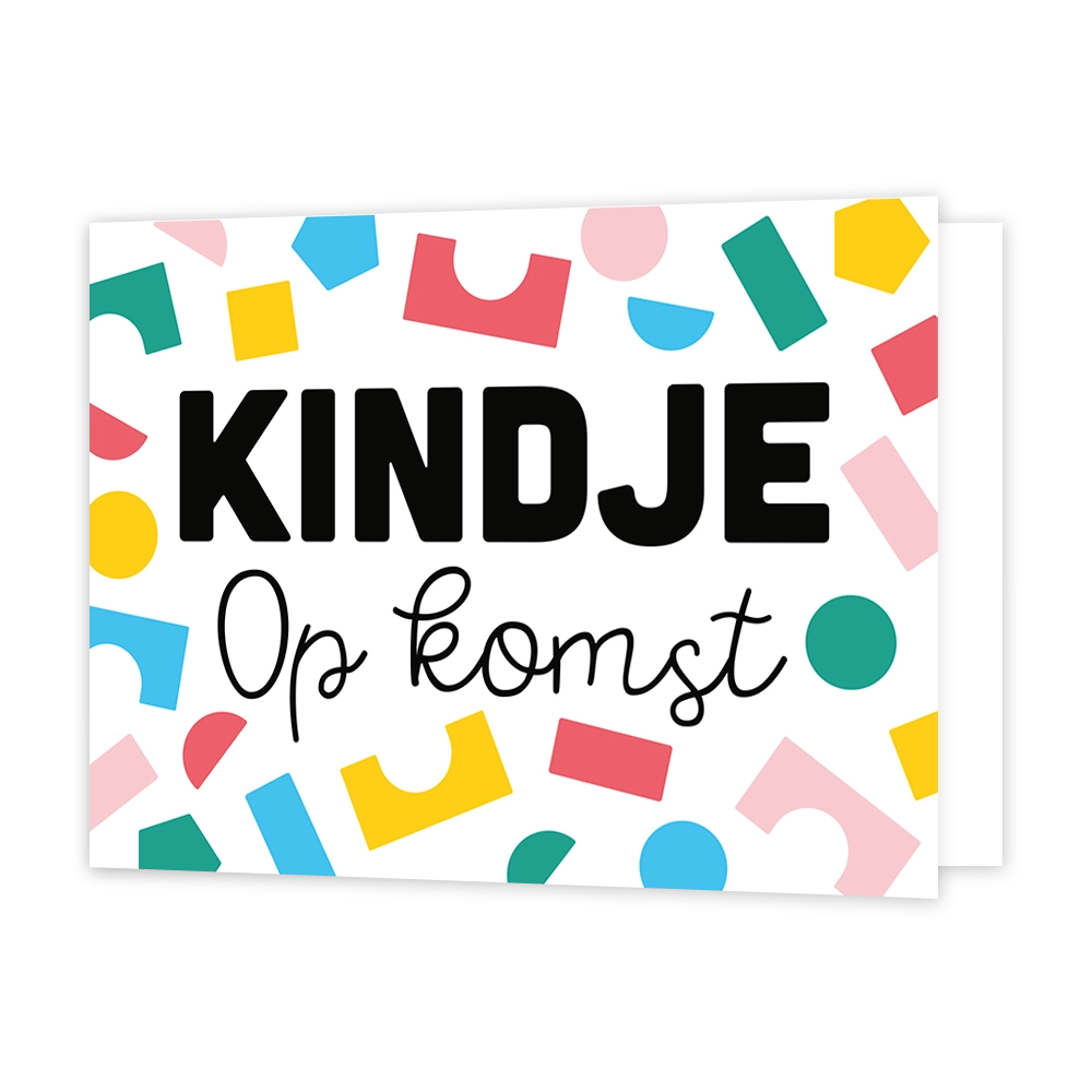 Kindje op komst - Formaat: Standaard - Vorm: Liggend - Zwanger kaart - Op deze wenskaart staan blokjes in diverse kleuren en vormen met in het midden de tekst: "Kindje op komst". - Snelwenskaart