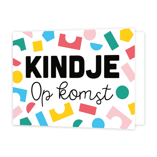 Kindje op komst - Formaat: Standaard - Vorm: Liggend - Zwanger kaart - Op deze wenskaart staan blokjes in diverse kleuren en vormen met in het midden de tekst: "Kindje op komst". - Snelwenskaart