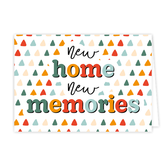 New home new memories - Formaat: Normaal - Vorm: Liggend - Woningkaart - Op deze wenskaart staan driehoekjes in de kleuren beige, mintgroen, rood, oranje en groen met in het midden de tekst: "New home new memories". - Snelwenskaart