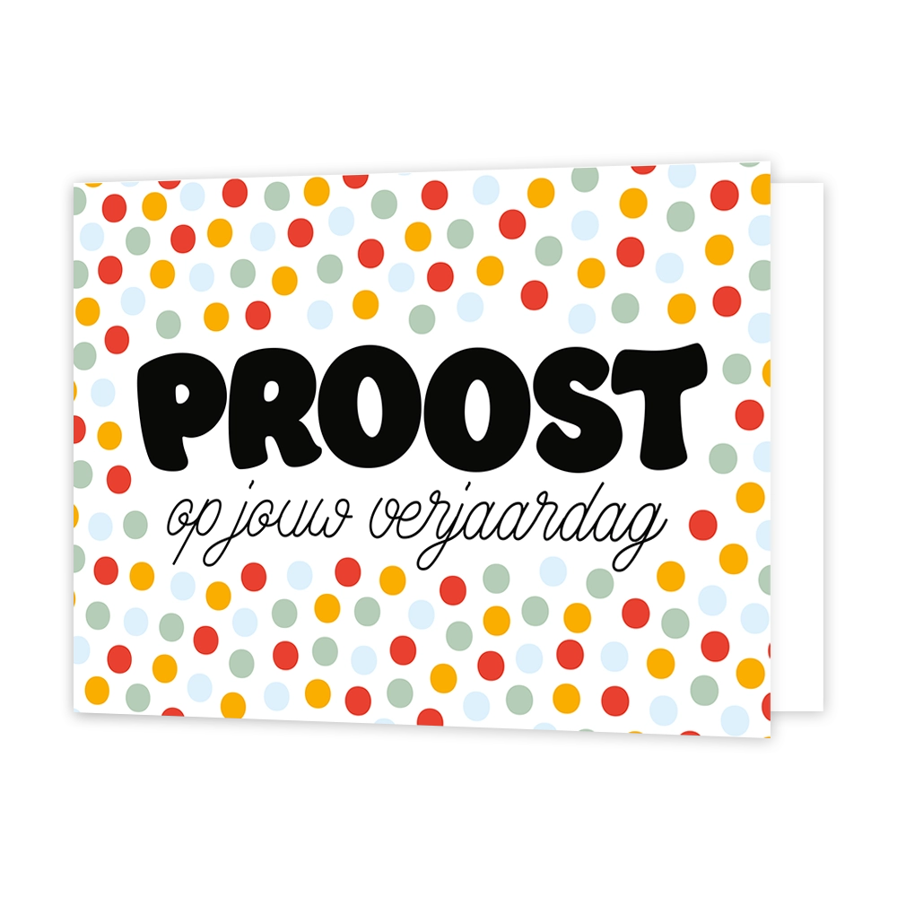 Proost op jouw verjaardag - Formaat: Standaard - Vorm: Liggend - Verjaardagskaart - Op deze wenskaart staan stippen in de kleuren mintgroen, rood, oranje en groen met in het midden de tekst: "Proost op jouw verjaardag". - Snelwenskaart