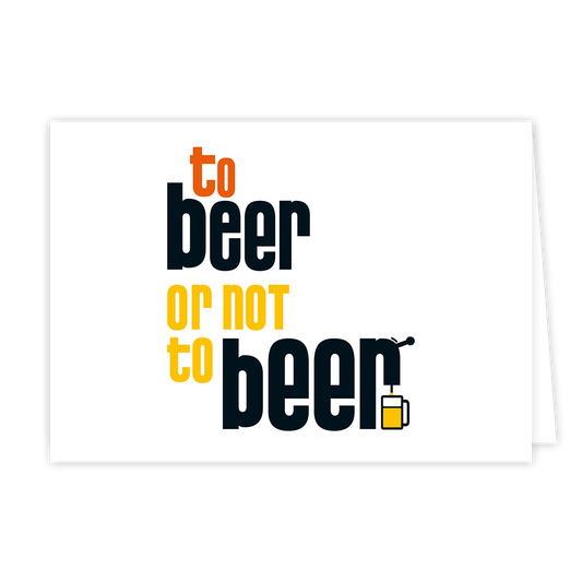 To beer or not to beer - Formaat: Normaal - Vorm: Liggend - Proost kaart - Op deze wenskaart staat de tekst: "To beer or not to beer". - Snelwenskaart