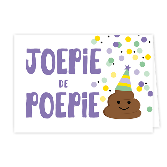Joepie de poepie - Formaat: Normaal - Vorm: Liggend - Felicitatiekaart - Op deze wenskaart staat de tekst: "Joepi de poepie" met sippen ernaarst en een drolletje met feesthoedje. - Snelwenskaart