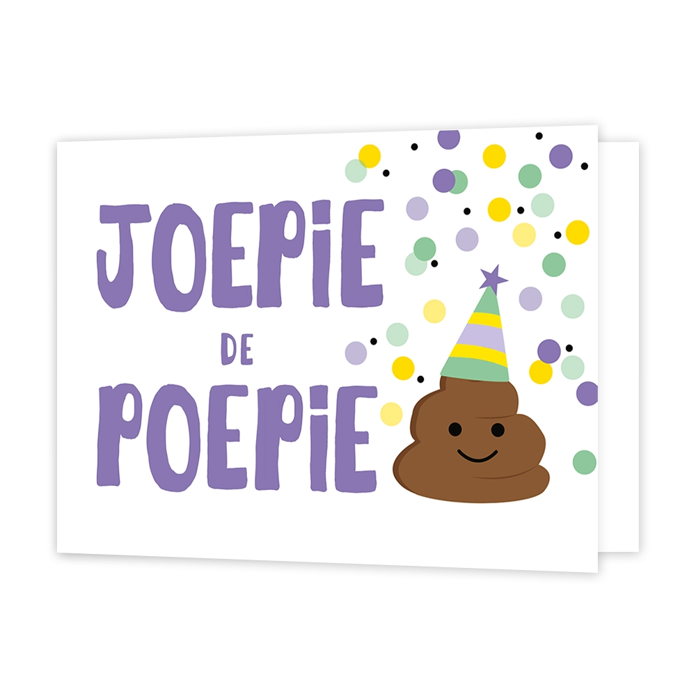 Joepie de poepie - Formaat: Standaard - Vorm: Liggend - Felicitatiekaart - Op deze wenskaart staat de tekst: "Joepi de poepie" met sippen ernaarst en een drolletje met feesthoedje. - Snelwenskaart