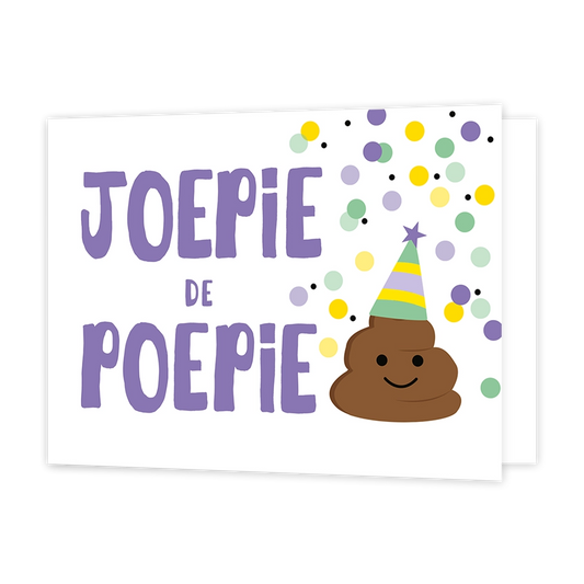 Joepie de poepie - Formaat: Standaard - Vorm: Liggend - Felicitatiekaart - Op deze wenskaart staat de tekst: "Joepi de poepie" met sippen ernaarst en een drolletje met feesthoedje. - Snelwenskaart